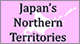 Japan´s Northern Territories